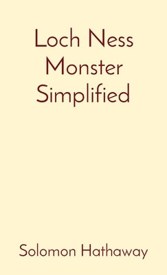 Loch Ness Monster Simplified by Hathaway, Solomon