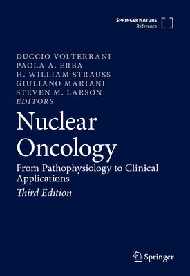 Nuclear Oncology: From Pathophysiology to Clinical Applications by Volterrani, Duccio