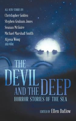 The Devil and the Deep: Horror Stories of the Sea by Datlow (Editor), Ellen