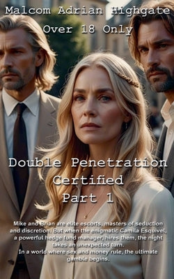Double Penetration Certified by Highgate, Malcom Adrian