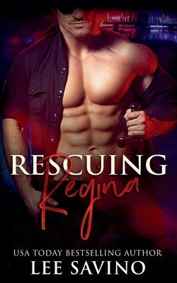 Rescuing Regina by Savino, Lee