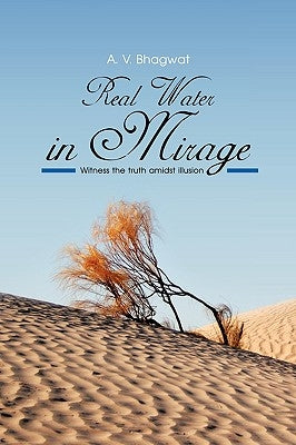 Real Water in Mirage by Bhagwat, A. V.