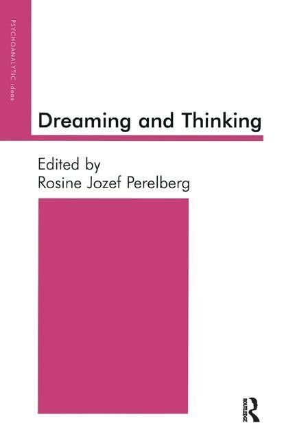 Dreaming and Thinking by Perelberg, Rosine Jozef