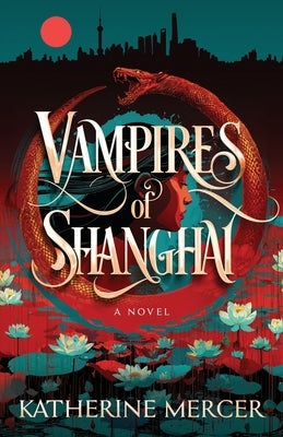 Vampires of Shanghai by Mercer, Katherine