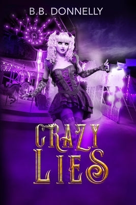 Crazy Lies by Donnelly, B. B.