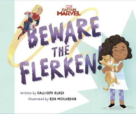 Captain Marvel: Beware the Flerken! by Glass, Calliope
