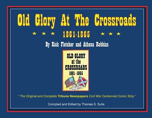 Old Glory at the Crossroads 1861-1865 by Suhs, Thomas