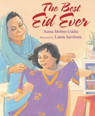 The Best Eid Ever by Mobin-Uddin, Asma