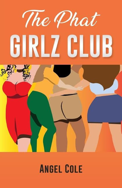 The Phat Girlz Club by Cole, Angel
