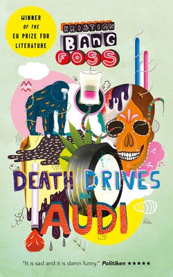 Death Drives an Audi by Foss, Kristian Bang
