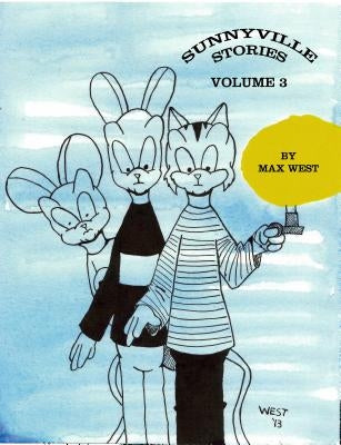Sunnyville Stories, Volume 3 by West, Max