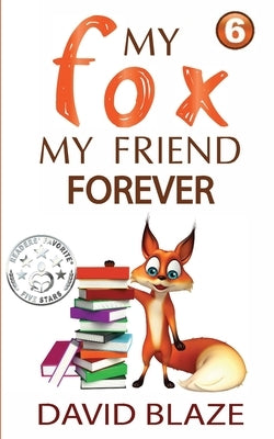 My Fox, My Friend Forever by Blaze, David