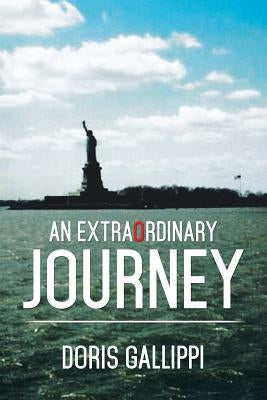 An Extraordinary Journey by Gallippi, Doris