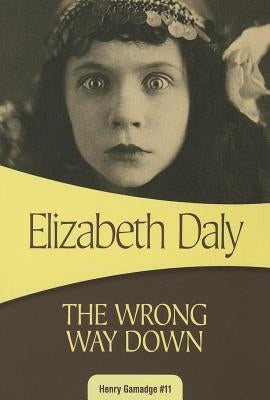 The Wrong Way Down by Daly, Elizabeth