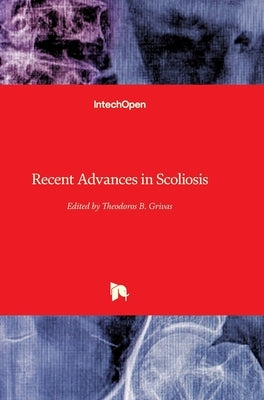 Recent Advances in Scoliosis by Grivas, Theodoros