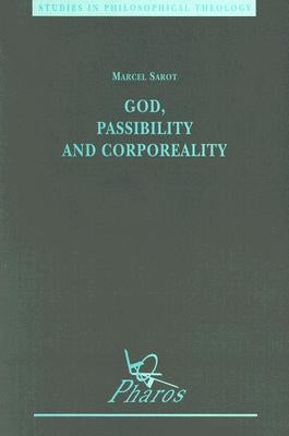God, Passibility and Corporeality by Sarot, M.