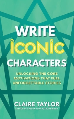 Write Iconic Characters by Taylor, Claire