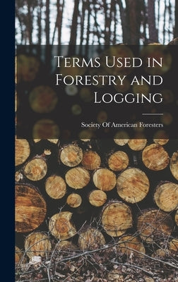 Terms Used in Forestry and Logging by Society of American Foresters
