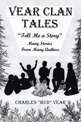 Vear Clan Tales: Tell Me a Story by Vear, Charles