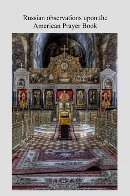 Russian Observations upon the American Prayerbook by Barnes, Wilfrid J.