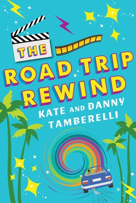 The Road Trip Rewind by Tamberelli, Kate
