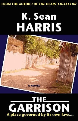 The Garrison by Harris, K. Sean