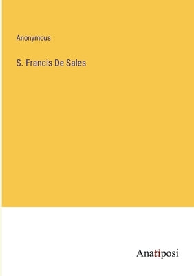 S. Francis De Sales by Anonymous