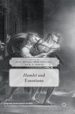 Hamlet and Emotions by Megna, Paul
