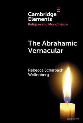 The Abrahamic Vernacular by Wollenberg, Rebecca Scharbach