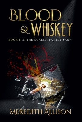 Blood & Whiskey by Allison, Meredith