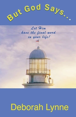 But God Says by Lynne, Deborah