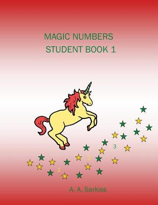 Magic Numbers Student Book 1 by Sarkiss, A. a.
