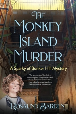 The Monkey Island Murder: A Sparky of Bunker Hill Mystery by Barden, Rosalind