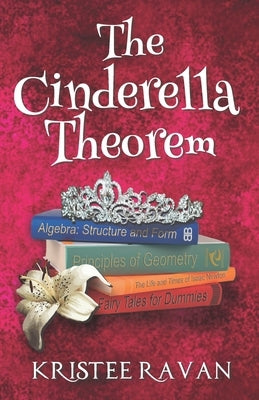 The Cinderella Theorem by Ravan, Kristee