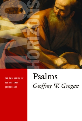 Psalms by Grogan, Geoffrey W.