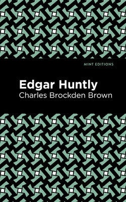 Edgar Huntly by Brown, Charles Brockden