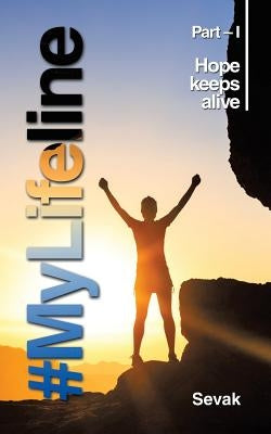 #MyLifeline: Part - I by Sevak