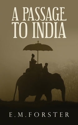 A Passage to India by Forster, E. M.