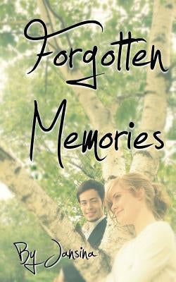 Forgotten Memories by Jansina