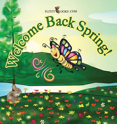 Welcome Back Spring! by Books Com, Flitzy