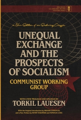 Unequal Exchange and the Prospects of Socialism by Lauesen, Torkil