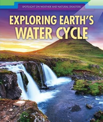 Exploring Earth's Water Cycle by Donovan, Emily