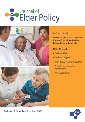Journal of Elder Policy: Volume 2, Number 2, Fall 2022 by Barnes Langendoerfer, Kaitlyn