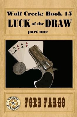 Wolf Creek: Luck of the Draw, part one by Tyrell, Chuck