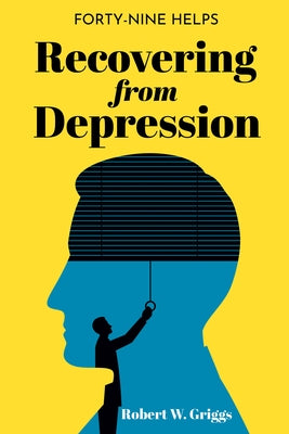 Recovering from Depression by Griggs, Robert W.