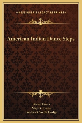 American Indian Dance Steps by Evans, Bessie