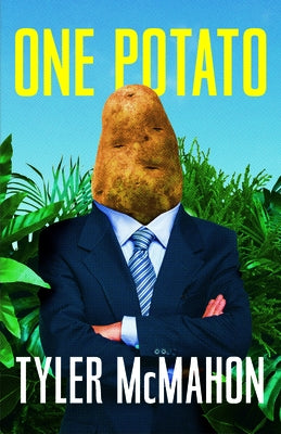 One Potato by McMahon, Tyler