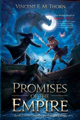 Promises of the Empire: Dreamscape Voyager Trilogy #2 by Thorn, Vincent Em