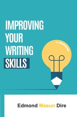 Improving your writing skills by Masundire, Edmond