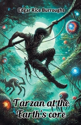 Tarzan At The Earth's Core by Burroughs, Edgar Rice